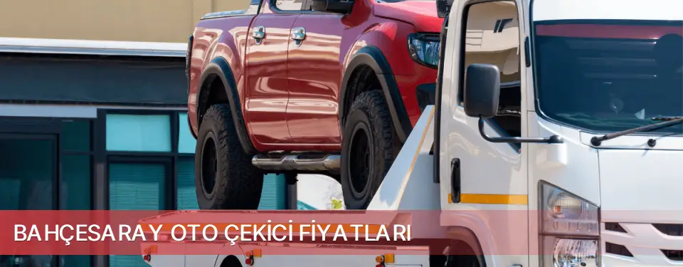 Bahçesaray İlçemi Oto Çekici Fiyatları