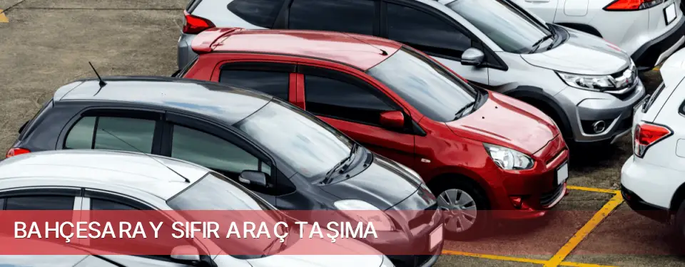 Bahçesaray İlçemi Sıfır Araç Taşıma